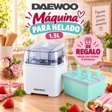 Promo Maquina de Helado Daewoo + Molde para helados x8 de Regalo Promo Maquina de Helado Daewoo + Molde para helados x8 de Regalo