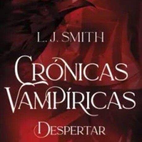 CRONICAS VAMPIRICAS 1 DESPERTAR CRONICAS VAMPIRICAS 1 DESPERTAR