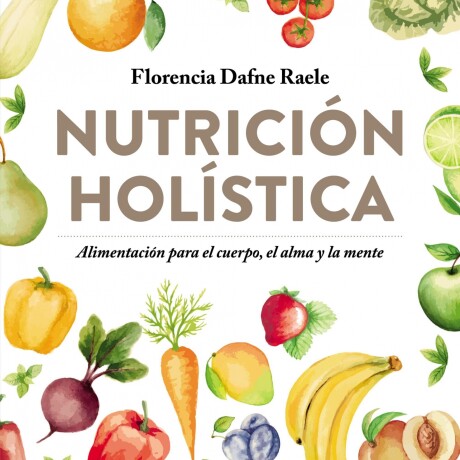 NUTRICIÓN HOLÍSTICA NUTRICIÓN HOLÍSTICA