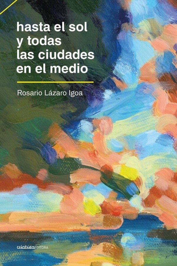 Hasta El Sol Y Todas Las Ciudades En El Medio Hasta El Sol Y Todas Las Ciudades En El Medio