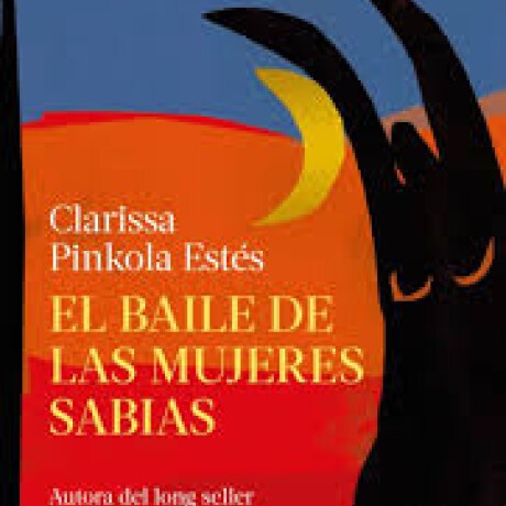 EL BAILE DE LAS MUJERES SABIAS EL BAILE DE LAS MUJERES SABIAS