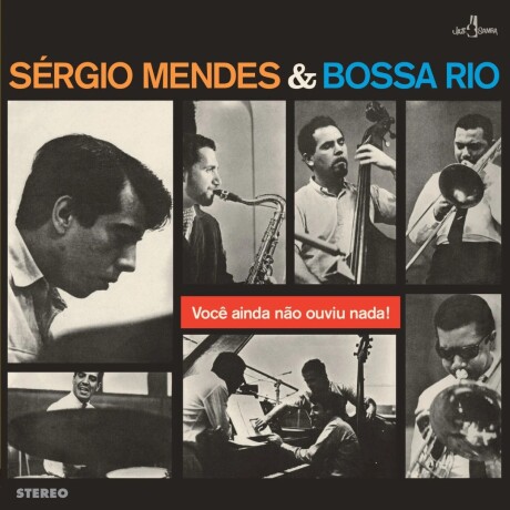 Sergio Mendes & Bossa Rio - Voce Ainda Nao Ouviu Nada (+6 Bonus Tracks) - Lp - Vinilo Sergio Mendes & Bossa Rio - Voce Ainda Nao Ouviu Nada (+6 Bonus Tracks) - Lp - Vinilo