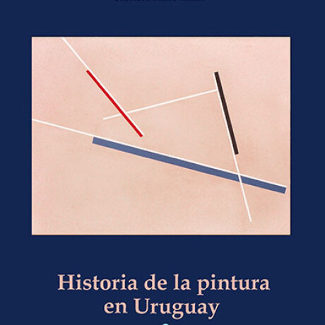 HISTORIA DE LA PINTURA EN URUGUAY 2 TOMOS HISTORIA DE LA PINTURA EN URUGUAY 2 TOMOS