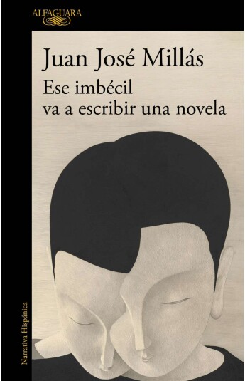Ese imbécil va a escribir una novela Ese imbécil va a escribir una novela