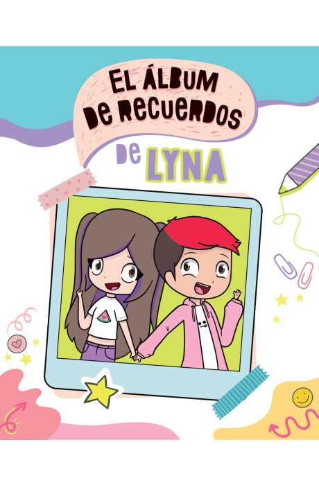EL ALBUM DE RECUERDOS DE LYNA EL ALBUM DE RECUERDOS DE LYNA