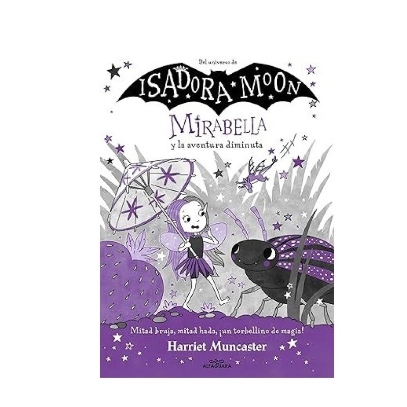 MIRABELLA Y LA AVENTURA DIMINUTA MIRABELLA Y LA AVENTURA DIMINUTA