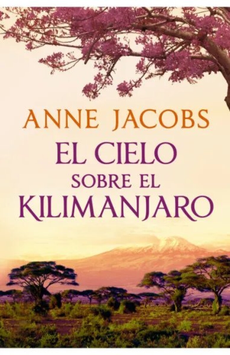 EL CIELO SOBRE EL KILIMANJARO 