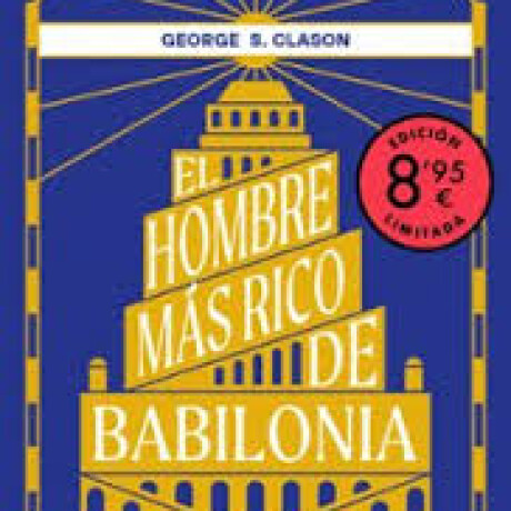 EL HOMBRE MAS RICO DE BABILONIA (LIMITED) EL HOMBRE MAS RICO DE BABILONIA (LIMITED)