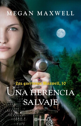 Una herencia salvaje. Las guerreras Maxwell 10 Una herencia salvaje. Las guerreras Maxwell 10