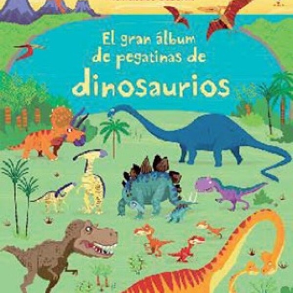 Gran Album De Pegatinas De Dinosaurios Gran Album De Pegatinas De Dinosaurios