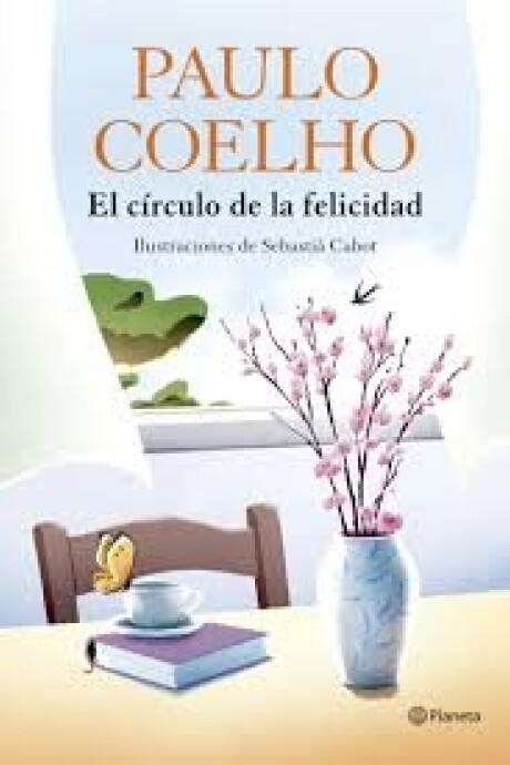 EL CIRCULO DE LA FELICIDAD (PREVENTA) PAULO COELHO EL CIRCULO DE LA FELICIDAD (PREVENTA) PAULO COELHO