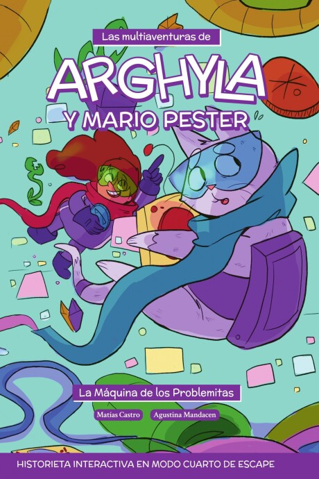 MULTIAVENTURAS DE ARGHYLA Y MARIO PESTER. LA MAQUINA DE LOS PROBLEMITAS MULTIAVENTURAS DE ARGHYLA Y MARIO PESTER. LA MAQUINA DE LOS PROBLEMITAS