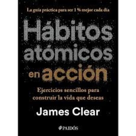 HABITOS ATOMICOS EN ACCION HABITOS ATOMICOS EN ACCION