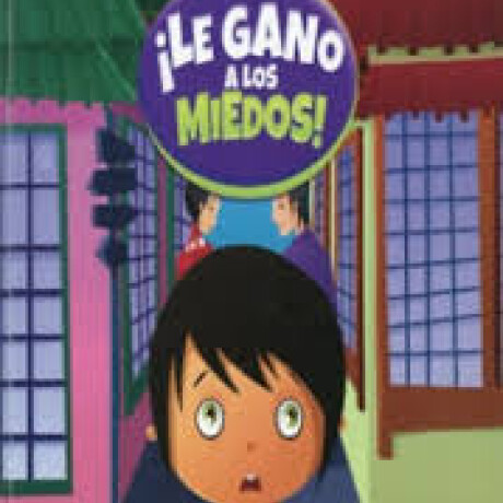 LE GANO A LOS MIEDOS - QUE HAGO SI ME PIERDO LE GANO A LOS MIEDOS - QUE HAGO SI ME PIERDO