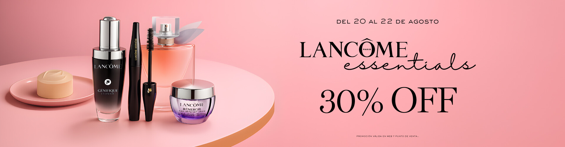 Lancome Essentials 30% off.