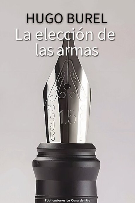 LA ELECCION DE LAS ARMAS LA ELECCION DE LAS ARMAS