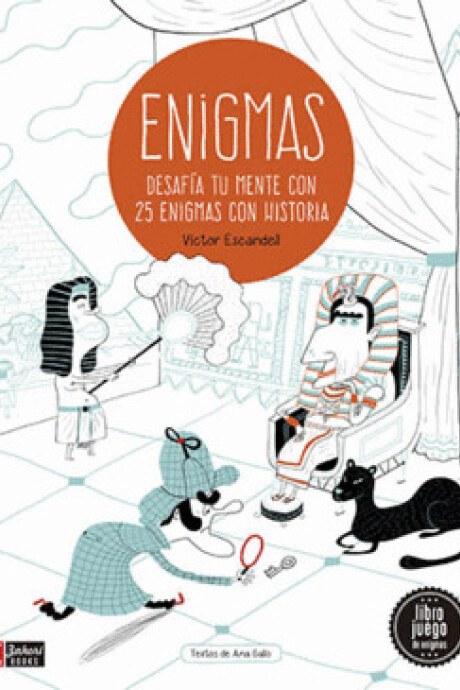 ENIGMAS. DESAFIA TU MENTE CON 25 MISTERIOS DE LA HISTORIA ENIGMAS. DESAFIA TU MENTE CON 25 MISTERIOS DE LA HISTORIA