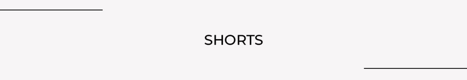 Shorts