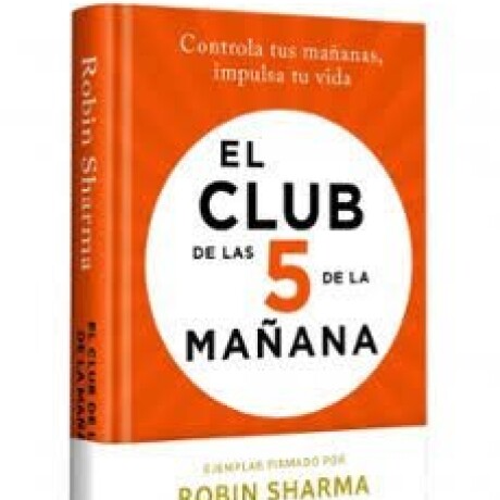 EL CLUB DE LAS 5 DE LA MAÑANA- EDICION LIMITADA EL CLUB DE LAS 5 DE LA MAÑANA- EDICION LIMITADA