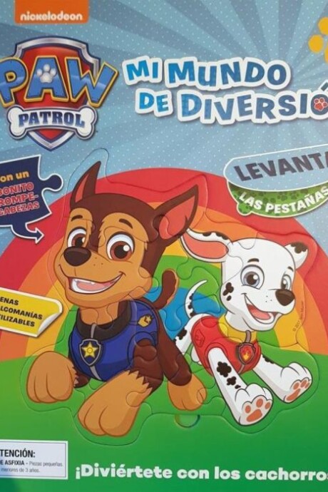 PAW PATROL- MI MUNDO DE DIVERSION PAW PATROL- MI MUNDO DE DIVERSION