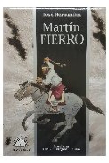 GAUCHO MARTIN FIERRO, EL GAUCHO MARTIN FIERRO, EL