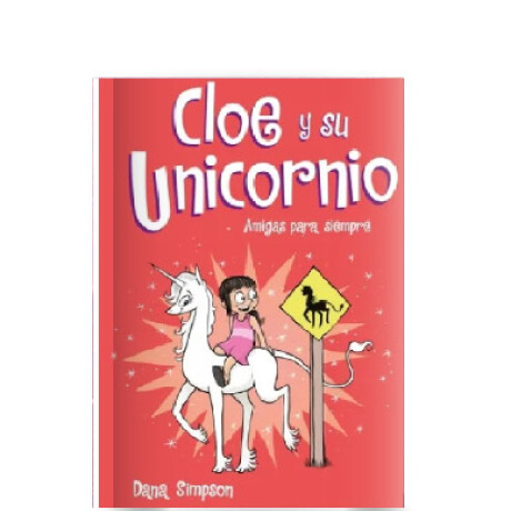Libro Cloe y su Unicornio 5 Amigas para Siempre D Simpson 001