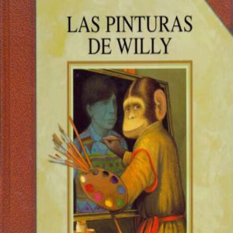 PINTURAS DE WILLY, LAS PINTURAS DE WILLY, LAS