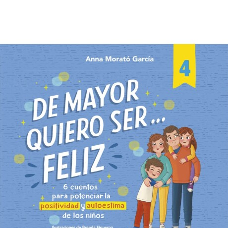 DE MAYOR QUIERO SER...FELIZ 4 DE MAYOR QUIERO SER...FELIZ 4