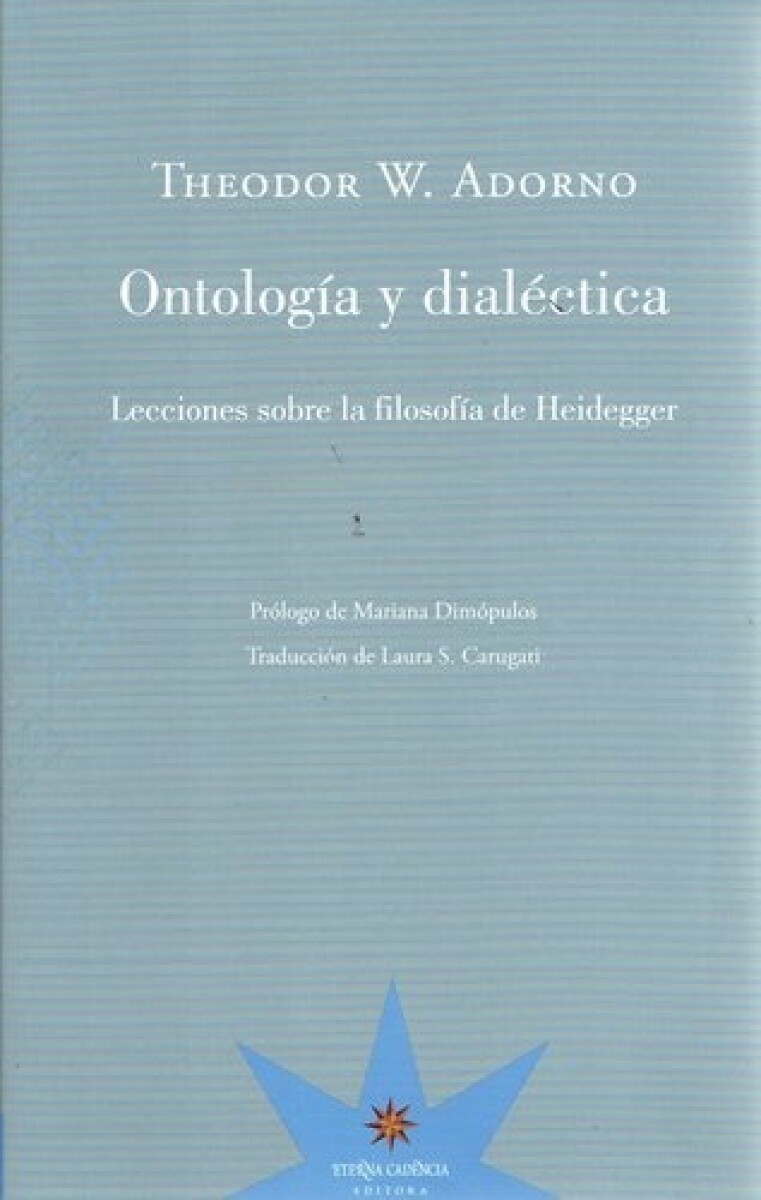 Ontología Y Dialéctica. Lecciones Sobre La Filosofía De Heidegger 