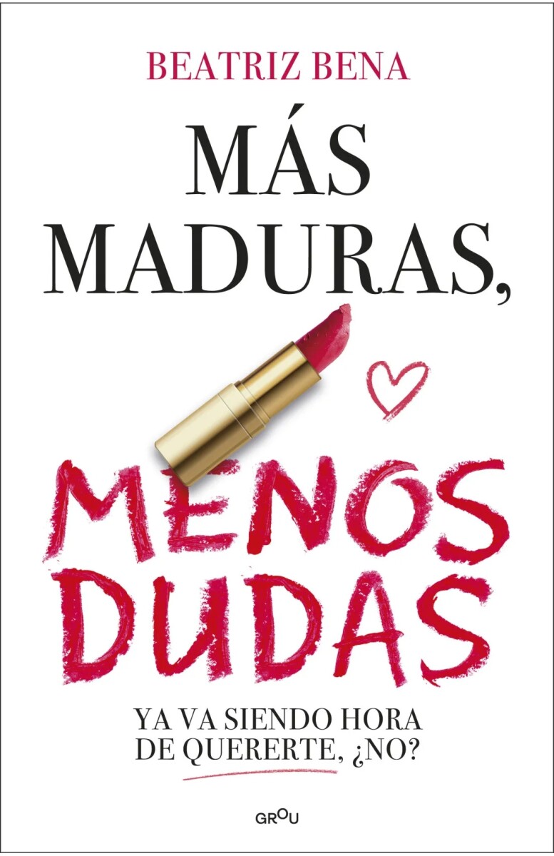 Más maduras, menos dudas 