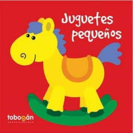 JUGUETES PEQUEÑOS JUGUETES PEQUEÑOS