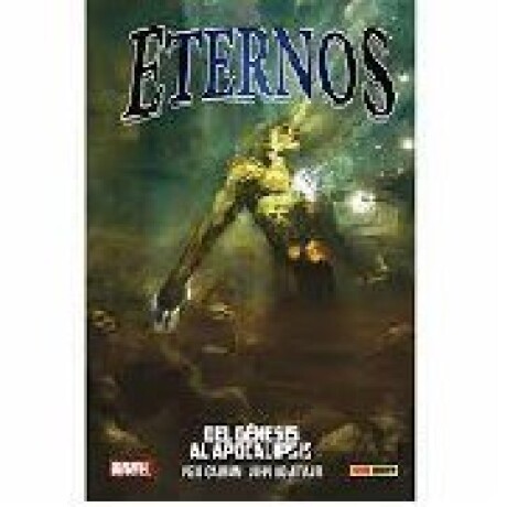 ETERNOS: DEL GENESIS AL APOCALIPSIS ETERNOS: DEL GENESIS AL APOCALIPSIS