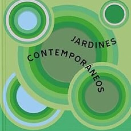 JARDINES CONTEMPORANEOS JARDINES CONTEMPORANEOS