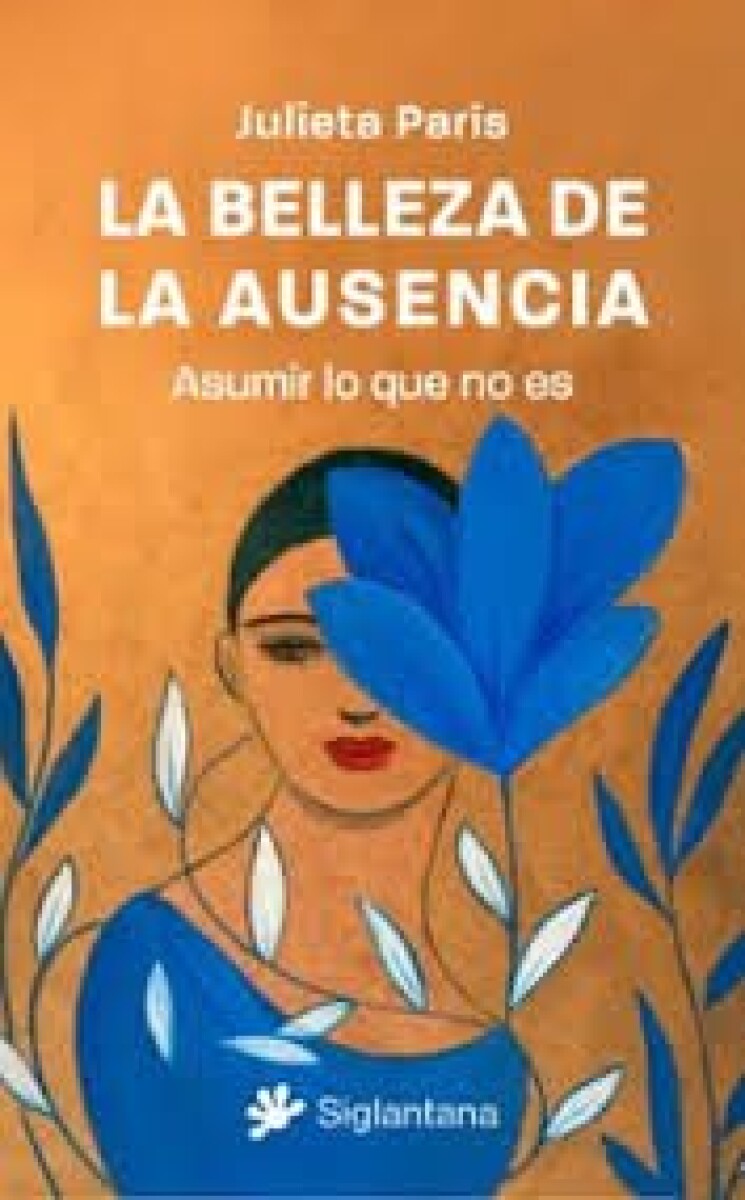 LA BELLEZA DE LA AUSENCIA 