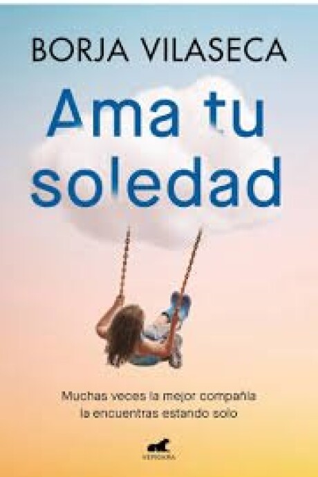 AMA TU SOLEDAD AMA TU SOLEDAD