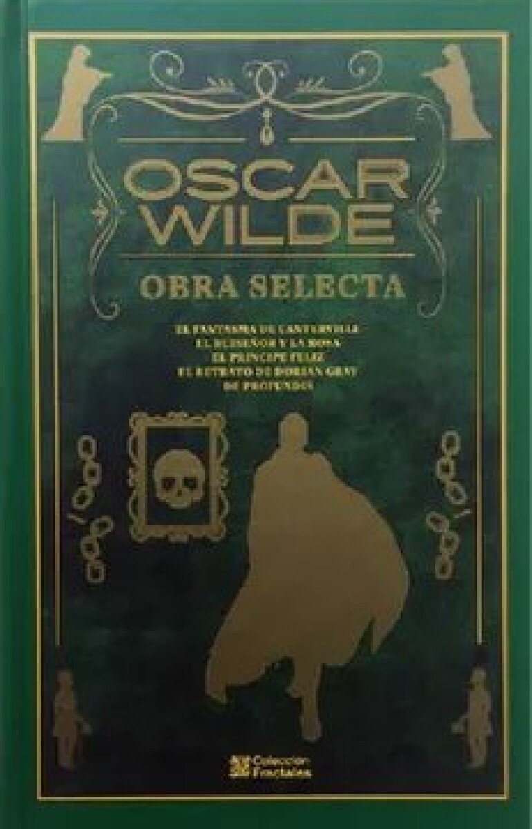 OSCAR WILDE - OBRA SELECTA 