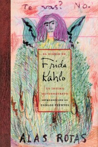 Diario De Frida Kahlo, El Diario De Frida Kahlo, El