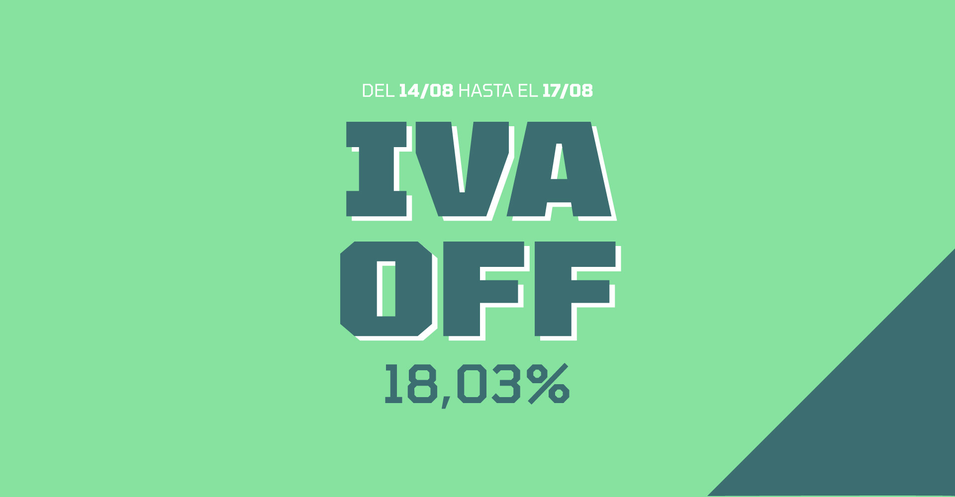 IVA OFF del 14 al 17 de Agosto