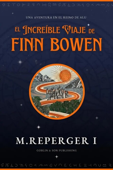 EL INCREIBLE VIAJE DE FINN BOWEN EL INCREIBLE VIAJE DE FINN BOWEN