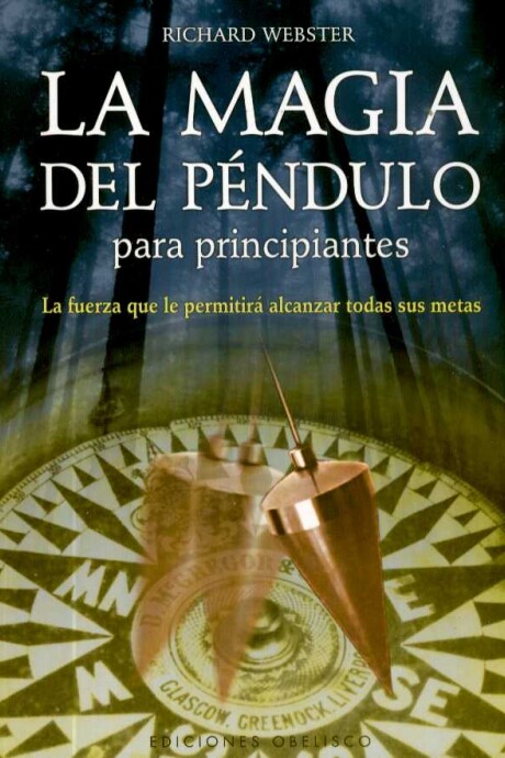 MAGIA DEL PENDULO PARA PRINCIPIANTES,LA MAGIA DEL PENDULO PARA PRINCIPIANTES,LA
