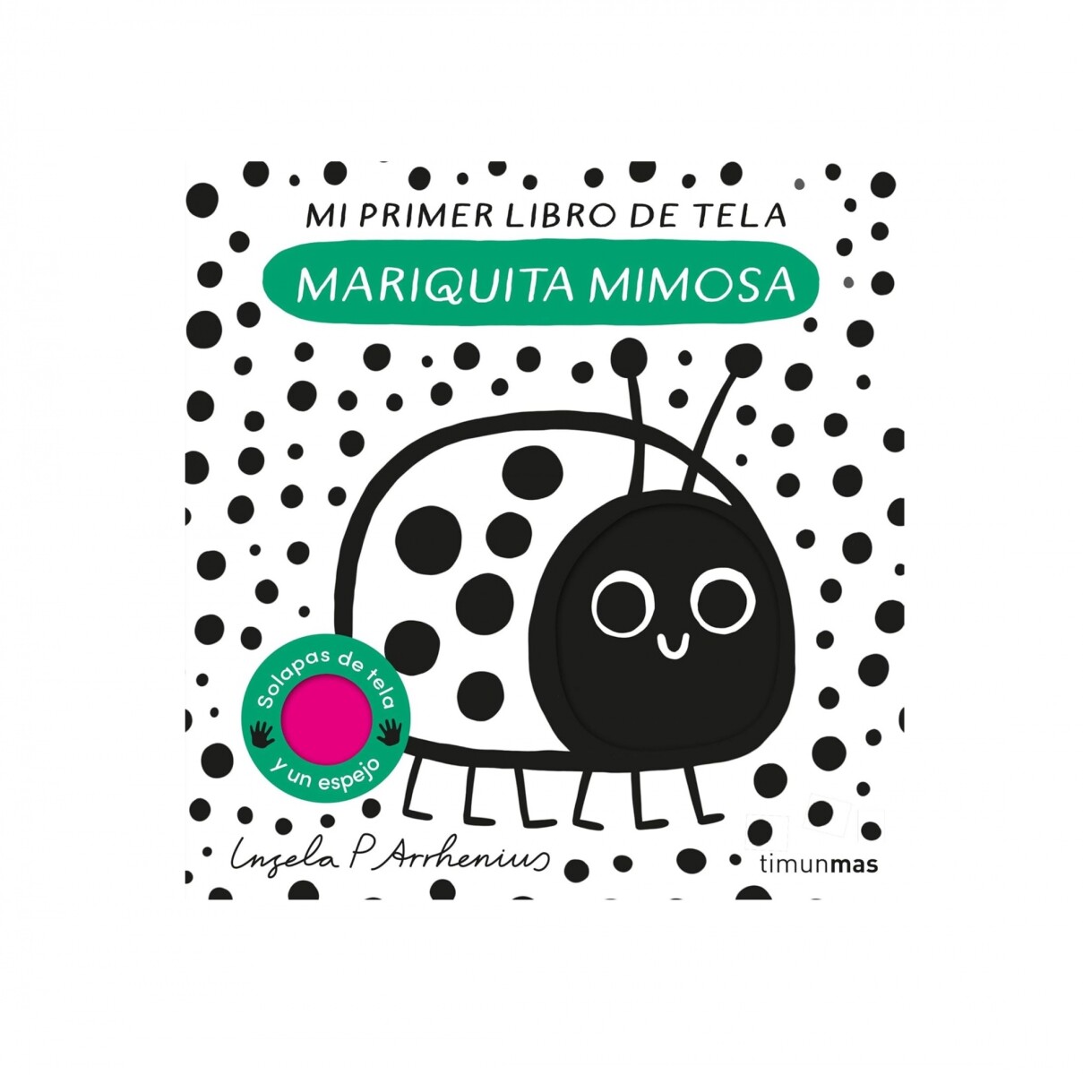 MARIQUITA MIMOSA. MI PRIMER LIBRO DE TELA 