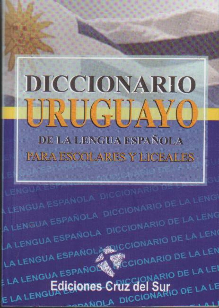 DICCIONARIO URUGUAYO DE LA LENGUA ESPAÑOLA 