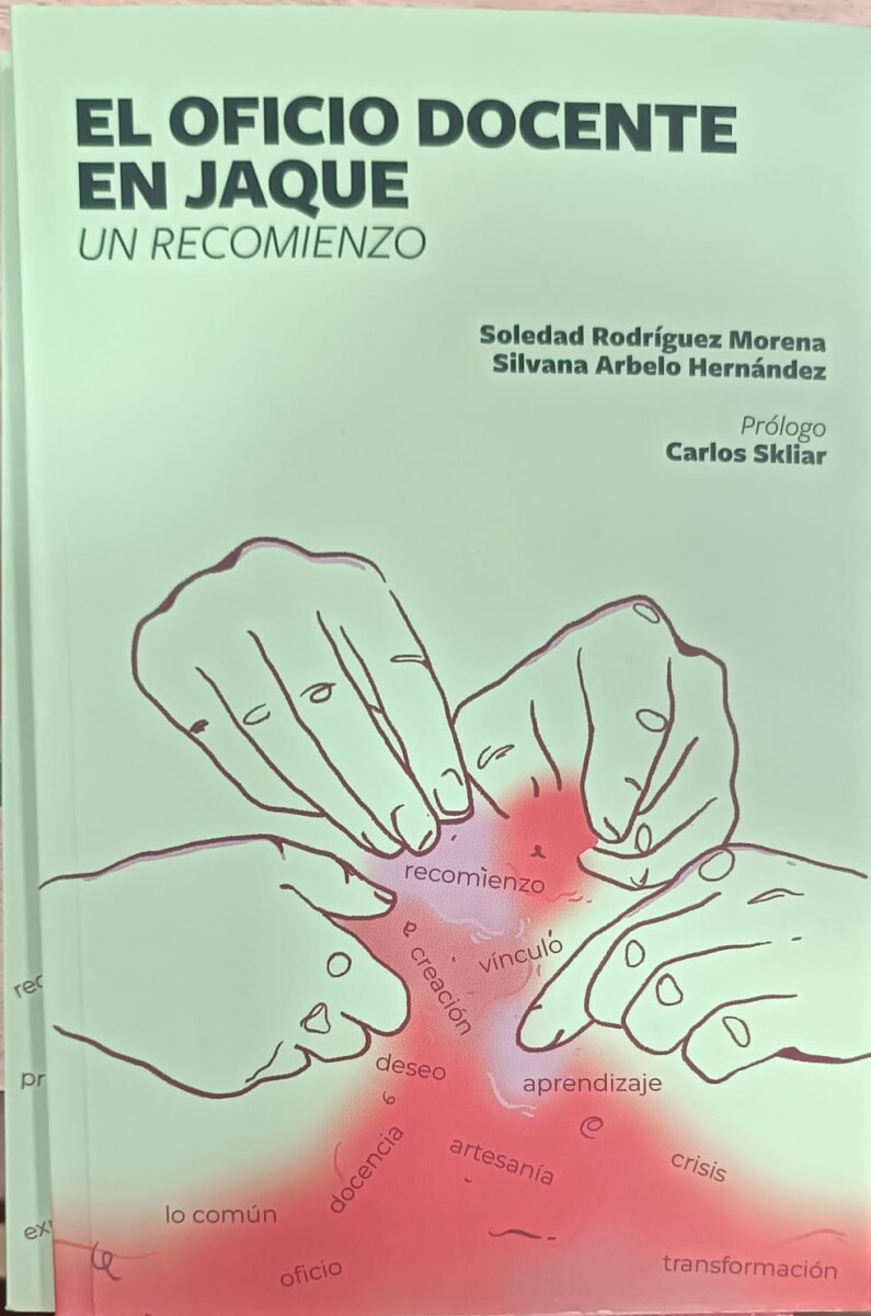 EL OFICIO DOCENTE EN JAQUE. UN RECOMIENZO 