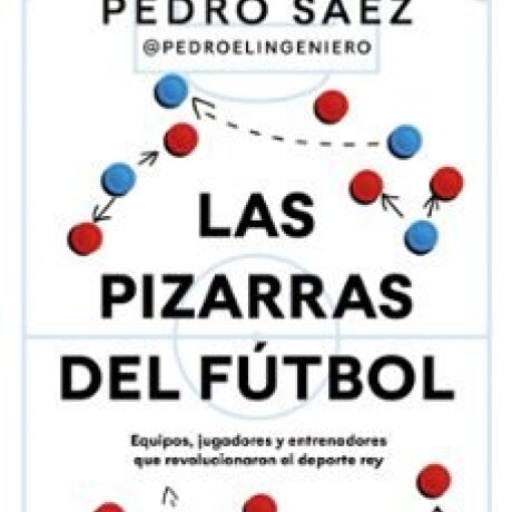 LAS PIZARRAS DEL FUTBOL LAS PIZARRAS DEL FUTBOL