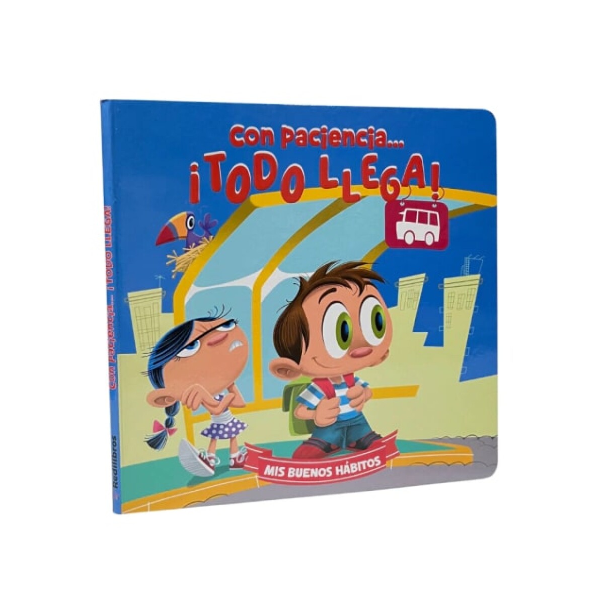 Libro Coleccion "Mis Buenos Habitos" - Con paciencia...Todo llega 