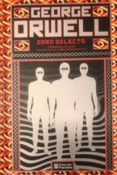 ORWELL OBRA SELECTA ORWELL OBRA SELECTA