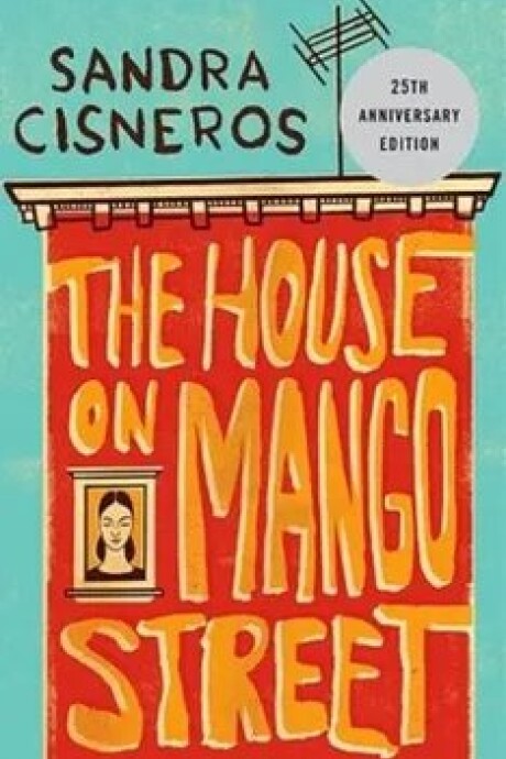 THE HOUSE ON MANGO STREET THE HOUSE ON MANGO STREET