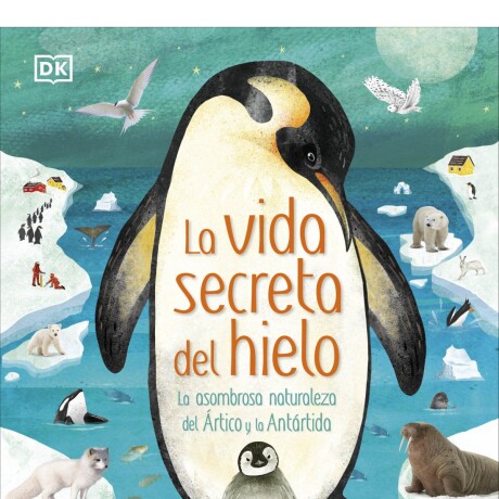 LA VIDA SECRETA DEL HIELO LA VIDA SECRETA DEL HIELO