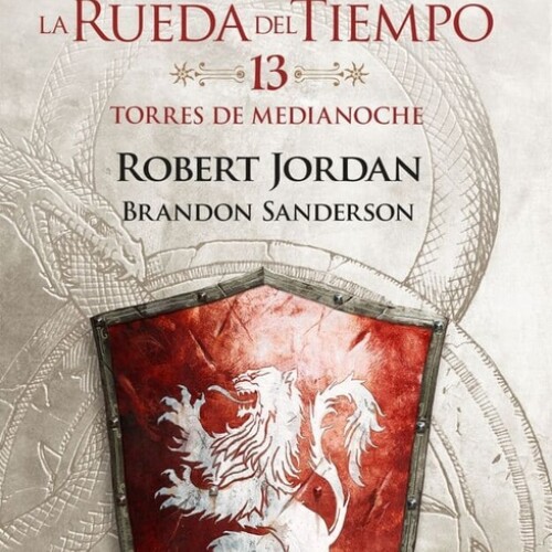 Rueda Del Tiempo 13 - Torres De Medianoche Rueda Del Tiempo 13 - Torres De Medianoche