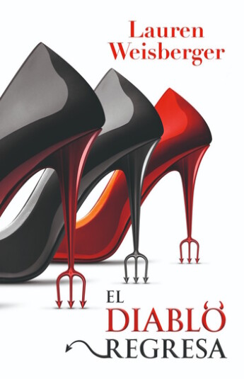 El diablo regresa. El diablo viste a la moda 03 El diablo regresa. El diablo viste a la moda 03